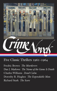 Hardcover Crime Novels: Five Classic Thrillers 1961-1964 (Loa #370): The Murderers / The Name of the Game Is Death / Dead Calm / The Expendable Man / The Score Book