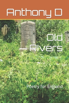 Paperback Old RIvers: Poetry for England Book