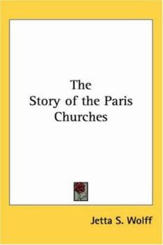 Paperback The Story of the Paris Churches Book