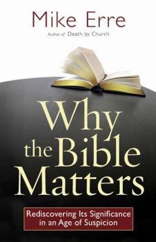 Paperback Why the Bible Matters Book