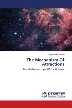 Paperback The Mechanism Of Attractions Book