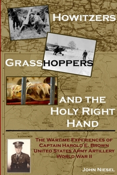 Paperback Howitzers, Grasshoppers, and the Holy Right Hand Book