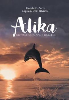 Hardcover Alika: Odyssey of a Navy Dolphin Book