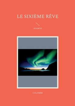 Paperback Le Sixième Rêve: Avanti! [French] Book