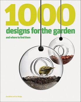 Paperback 1000 Designs for the Garden: And Where to Find Them Book