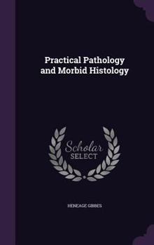 Hardcover Practical Pathology and Morbid Histology Book