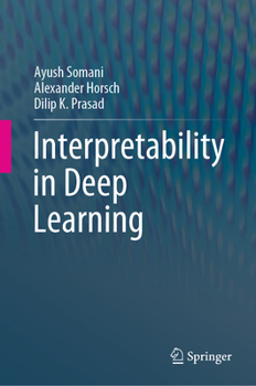Hardcover Interpretability in Deep Learning Book