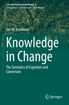 Paperback Knowledge in Change: The Semiotics of Cognition and Conversion Book