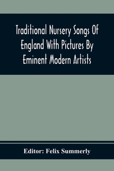 Paperback Traditional Nursery Songs Of England With Pictures By Eminent Modern Artists Book