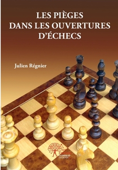 Paperback Les pièges dans les ouvertures d'échecs [French] Book