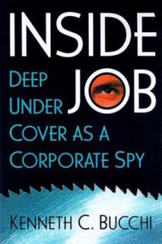 Hardcover Inside Job: Deep Undercover as a Corporate Spy Book