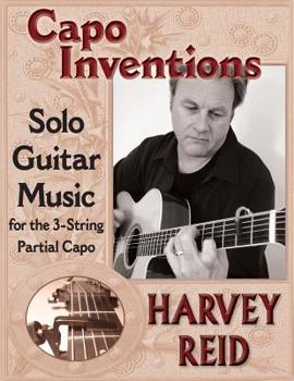 Paperback Capo Inventions: Solo Guitar Music for the 3-String Partial Capo Book