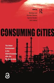 Paperback Consuming Cities: The Urban Environment in the Global Economy After Rio Book