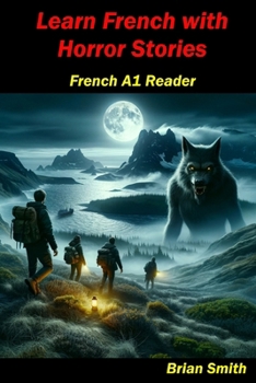 Paperback Learn French with Horror Stories: French A1 Reader [French] Book