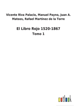 Paperback El Libro Rojo 1520-1867: Tomo 1 [Spanish] Book