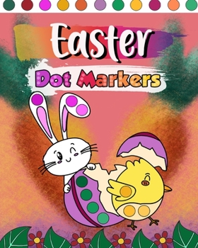 Paperback Easter Dot Markers: Dot Coloring Book for Preschool and Kindergarten, Easter Coloring Book