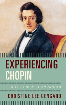 Hardcover Experiencing Chopin: A Listener's Companion Book