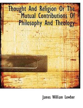 Thought and Religion or the Mutual Contributions of Philosophy and Theology
