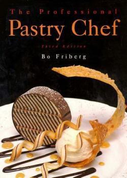 The Professional Pastry Chef: Fundamentals of Baking and Pastry