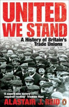 Paperback United We Stand: History Of Britains Trade Unions Book