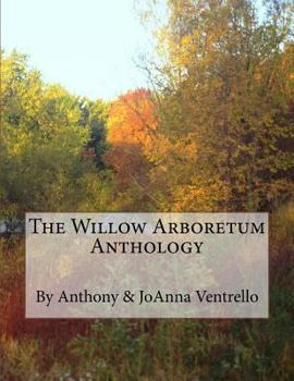 Paperback The Willow Arboretum Anthology Book