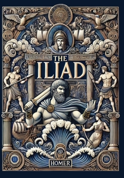 Hardcover The Iliad (Collector's Edition) (Laminated Hardback with Jacket) Book