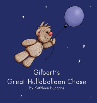 Hardcover Gilbert's Great Hullaballoon Chase Book
