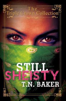 Still Sheisty  (Sheisty series, #2) - Book #2 of the Sheisty 