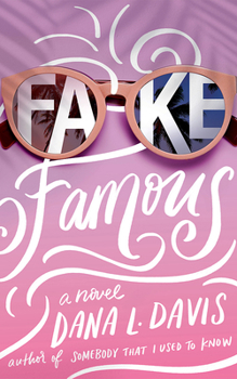 Fake Famous: A Novel