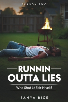 Paperback Runnin Outta Lies: Who Shot Lt Ecir Nivek? Season Two Book