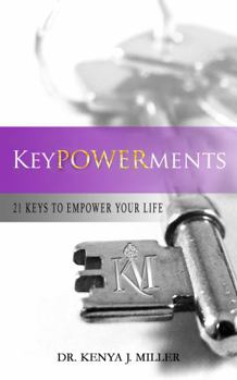 Paperback KeyPOWERments: 21 Keys To Empower Your Life Book