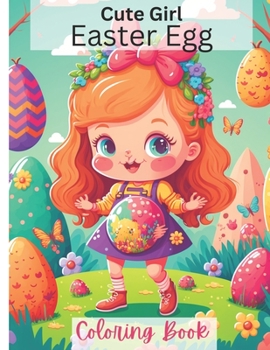 Cute Girl Easter Egg Coloring Book for girls