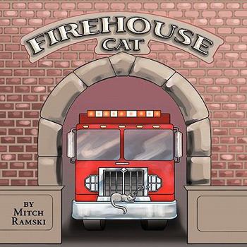 Paperback Firehouse Cat: How Cinder Became a Firehouse Cat Book