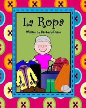 Paperback La Ropa: A book about learning clothing vocabulary in Spanish. [Spanish] Book