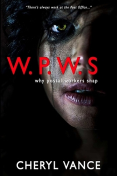 Paperback W.P.W.S.: Why Postal Workers Snap Book