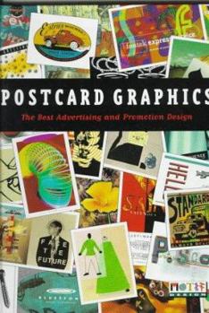 Hardcover Postcard Graphics: The Best Advertising and Promotion Design Book