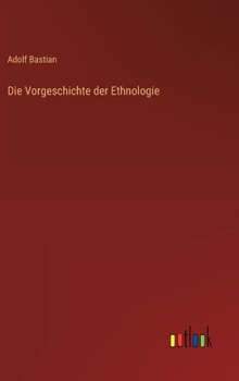 Hardcover Die Vorgeschichte der Ethnologie [German] Book