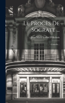 Hardcover Le Procès De Socrate ...: Comedie... [French] Book