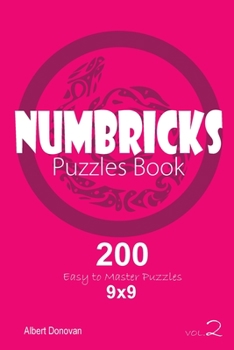 Paperback Numbricks - 200 Easy to Master Puzzles 9x9 (Volume 2) Book