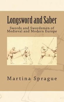 Paperback Longsword and Saber: Swords and Swordsmen of Medieval and Modern Europe Book