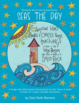 Paperback Seas the Day - Single-sided Bible-based Coloring Book with Scripture for Kids, Teens, and Adults, 40+ Unique Colorable Illustrations Book