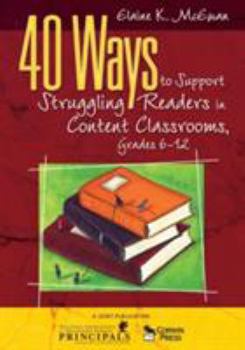 Paperback 40 Ways to Support Struggling Readers in Content Classrooms, Grades 6-12 Book