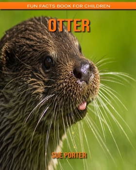 Otter: Fun Facts Book for Children