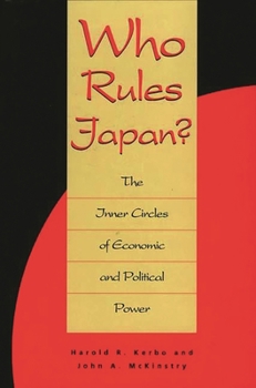 Hardcover Who Rules Japan?: The Inner Circles of Economic and Political Power Book