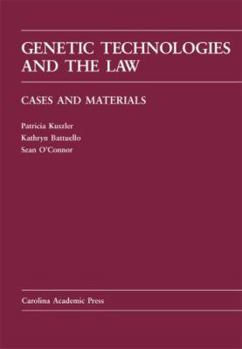 Hardcover Genetic Technologies and the Law: Cases and Materials Book