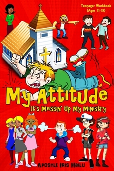 Paperback My Attitude, It's Messin' Up My Ministry Book