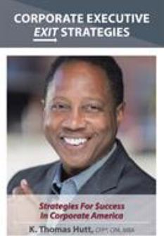 Paperback Corporate Executive Exit Strategies: Strategies for Success in Corporate America Book