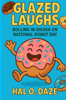 Paperback Glazed Laughs: Rolling in Dough on National Donut Day Book
