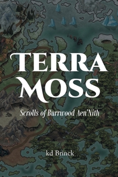Paperback Terra Moss: Scrolls of Burrwood Aen'Nith Book
