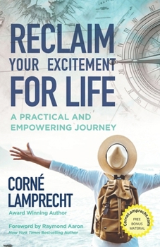 Paperback Reclaim Your Excitement For Life: A Practical and Empowering Journey Book